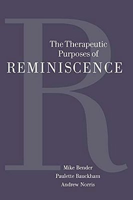 The Therapeutic Purposes Of Reminiscence-..