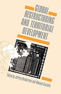 Global Restructuring And Territorial Development-..
