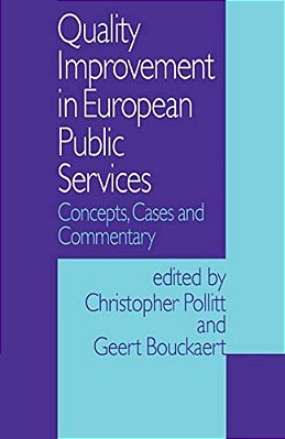 Quality Improvement In European Public Services: Concepts, Cases And Commentary-..