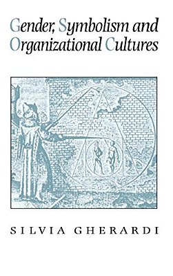 Gender, Symbolism And Organizational Cultures-..