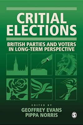 Critical Elections: British Parties And Voters In Long-Term Perspective-..