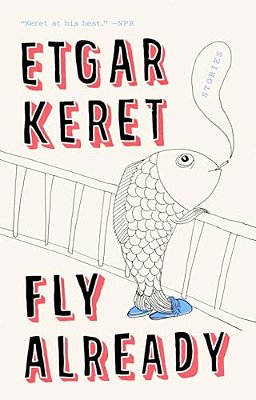 Fly Already: Stories-..