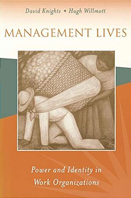 Management Lives: Power And Identity In Work Organizations-..