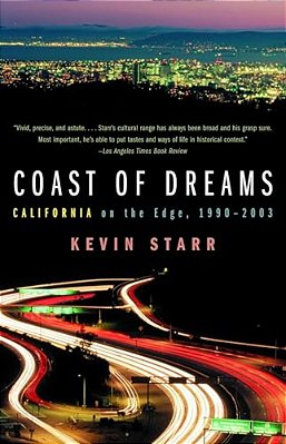 Coast Of Dreams: California On The Edge, 1990-2003-..