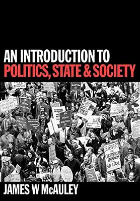 An Introduction To Politics, State And Society-..