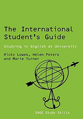 The International Student's Guide: Studying In English At University-..