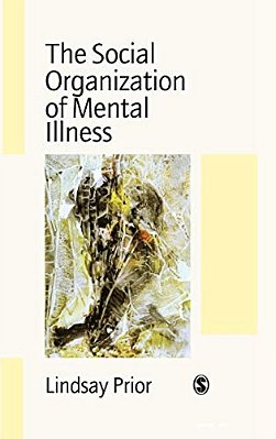 The Social Organization Of Mental Illness-..