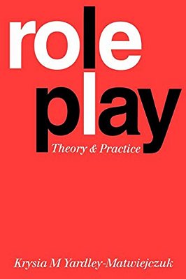 Role Play: Theory And Practice-..