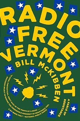 Radio Free Vermont: A Fable Of Resistance-..