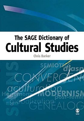 The Sage Dictionary Of Cultural Studies-..