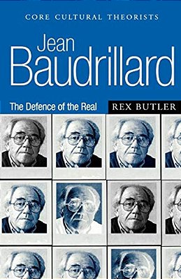 Jean Baudrillard: The Defence Of The Real-..