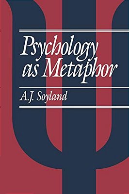 Psychology As Metaphor-..