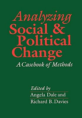 Analyzing Social And Political Change: A Casebook Of Methods-..