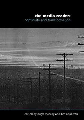 The Media Reader: Continuity And Transformation-..