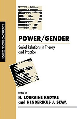 Power/Gender: Social Relations In Theory And Practice-..