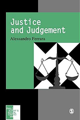 Justice And Judgement: The Rise And The Prospect Of The Judgement Model In Contemporary Political Philosophy-..