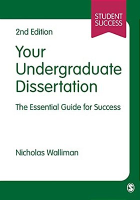 Your Undergraduate Dissertation: The Essential Guide For Success-..