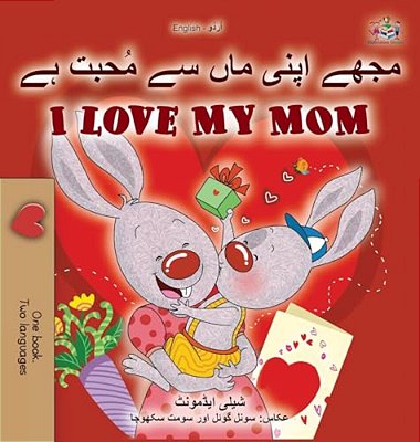 I Love My Mom (Urdu English Bilingual Book)-..