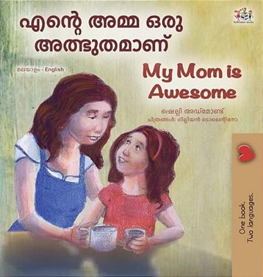 My Mom Is Awesome (Malayalam English Bilingual Book)-..