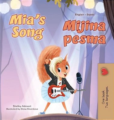 Mia's Song (English Serbian Bilingual Children's Book - Latin Alphabet)-..