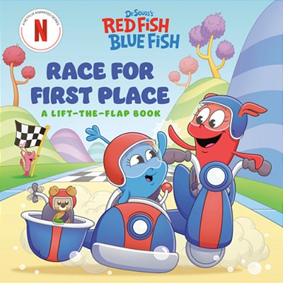 Race For First Place: A Lift-The-flap Book (Dr. Seuss's Red Fish, Blue Fish)-..