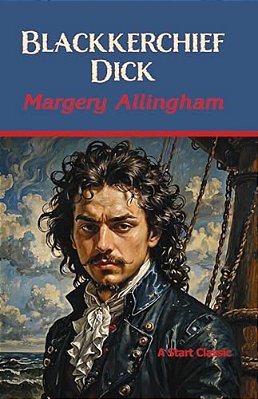 Blackkerchief Dick: A Tale Of Mersea Island-..