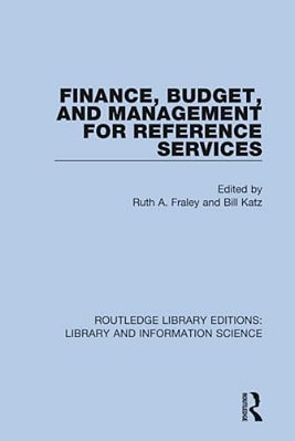 Finance, Budget, And Management For Reference Services-..