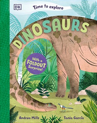 Time To Explore Dinosaurs: With A Foldout Surprise!-..