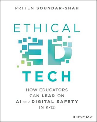 Ethical Ed Tech: How Educators Can Lead On Ai And Digital Safety In K-12-..