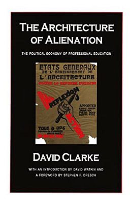 The Architecture Of Alienation: Political Economy Of Professional Education-..