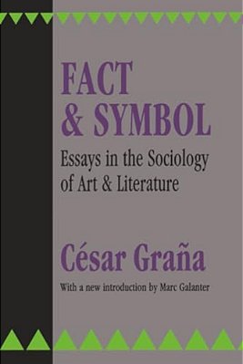 Fact And Symbol: Essays In The Sociology Of Art And Literature-..