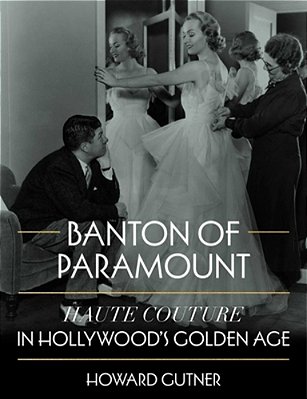 Banton Of Paramount: Haute Couture In Hollywood's Golden Age-..