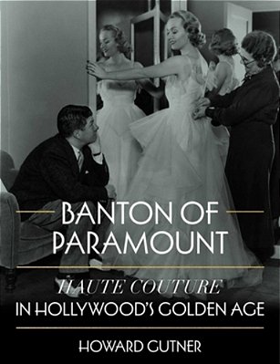 Banton Of Paramount: Haute Couture In Hollywood's Golden Age-..