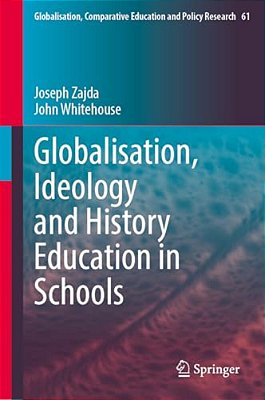 Globalisation, Ideology And History Education In Schools-..