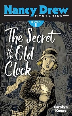 The Secret Of The Old Clock: Nancy Drew Mysteries Book 1-..
