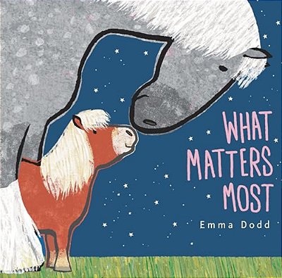 What Matters Most Padded Board Book: (A Heartwarming Story Of Parental Love Featuring Parent & Child Horses In Rhyming Text - For Babies And Toddlers)-..