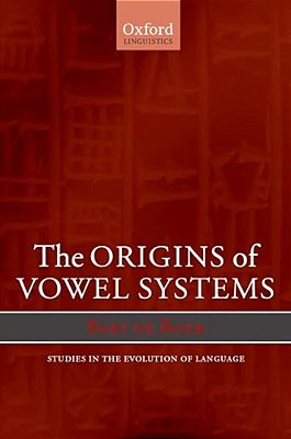 The Origins Of Vowel Systems. Studies In Teh Evolution Of Language-..