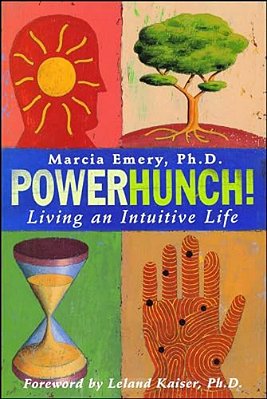 Powerhunch!: Living An Intuitive Life-..