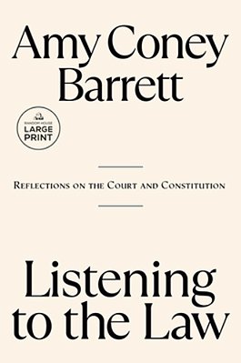 Listening To The Law: Reflections On The Court And Constitution-..