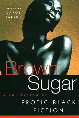 Brown Sugar: A Collection Of Erotic Black Fiction-..