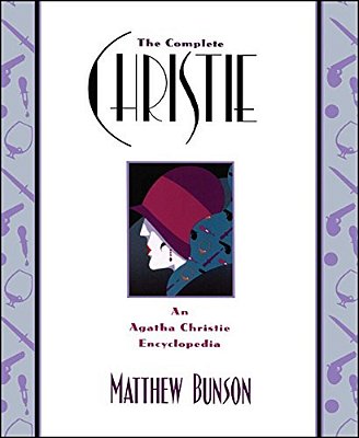 The Complete Christie: An Agatha Christie Encyclopedia-..