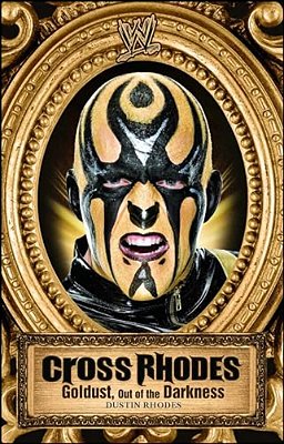 Cross Rhodes: Goldust, Out Of The Darkness-..