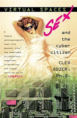 Virtual Spaces: Virtual Spaces: Sex And The Cyber Citizen-..