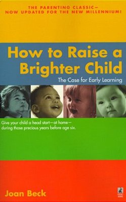How To Raise A Brighter Child-..