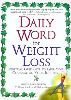Daily Word For Weight Loss: Spiritual Guidance To Give You Courage On Your Journey-..