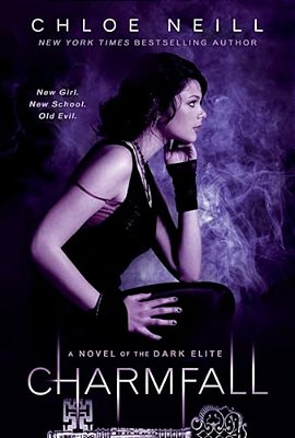 Charmfall: A Novel Of The Dark Elite-..