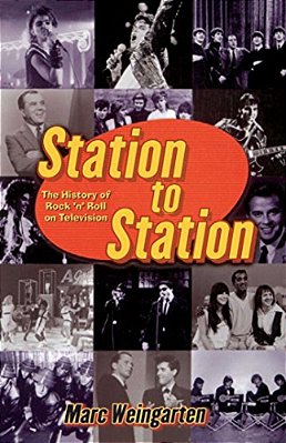 Station To Station: The Secret History Of Rock & Roll On Television-..