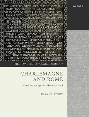 Charlemagne And Rome: Alcuin And The Epitaph Of Pope Hadrian I-..