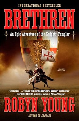 Brethren: An Epic Adventure Of The Knights Templar-..