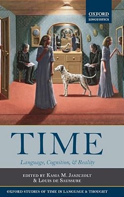 Time: Language, Cognition, And Reality-..